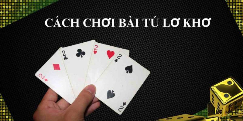 Cách Chơi Bài Tú Lơ Khơ Hiệu Quả Tại Sky88 Cho Người Mới