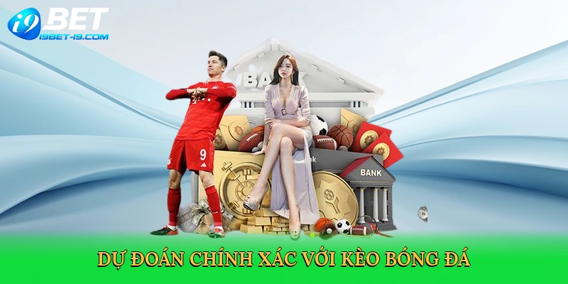 Kèo Chấp 11/2 – Sân Chơi Cá Cược Bóng Đá Đầy Chiến Thuật Tại i9bet