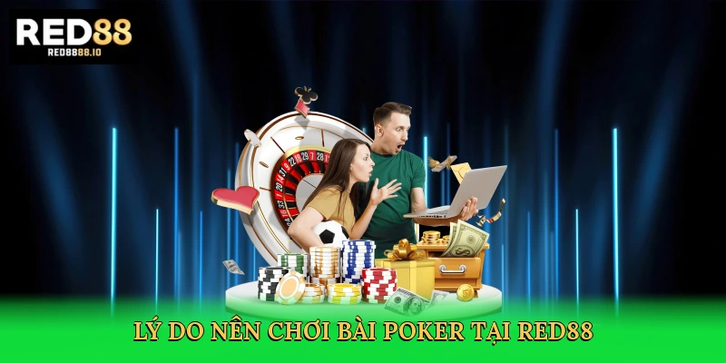 ly-do-nen-choi-bai-poker-tai-red88-3