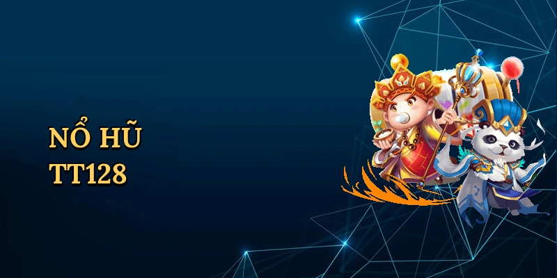 Nổ hũ TT128