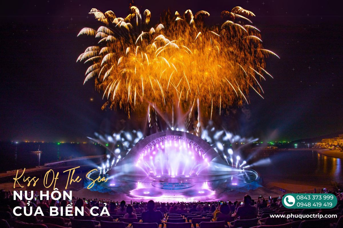 Nụ Hôn Của Biển Cả: show diễn hot nhất Phú Quốc 2024