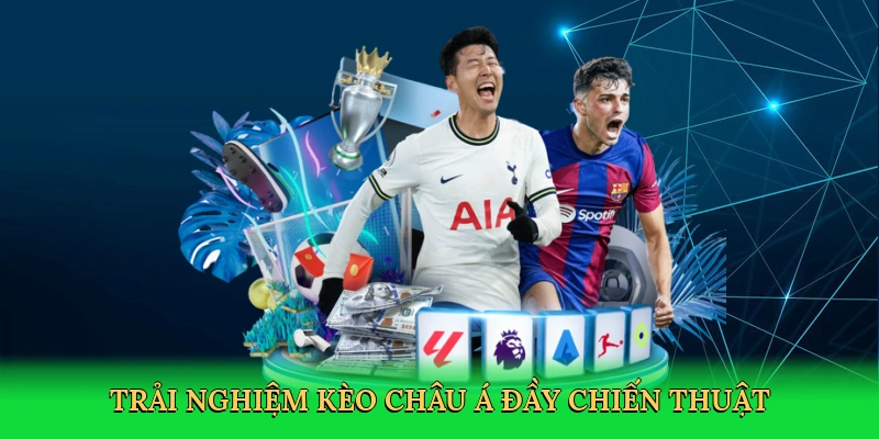 Kèo Châu Á &#8211; Hành Trình Cá Cược Kịch Tính Tại BLUE88