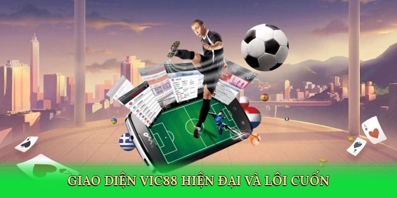Giao diện Vic88 hiện đại và lôi cuốn