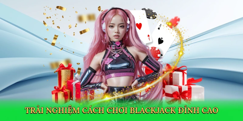 Cách Chơi Blackjack King88 &#8211; Bí Kíp Làm Chủ Ván Bài