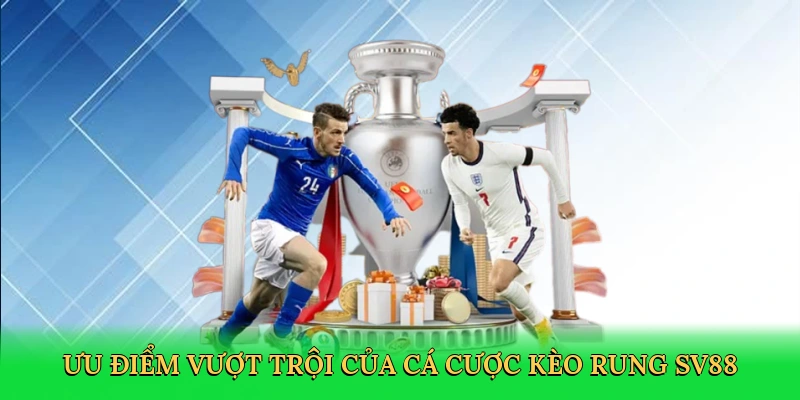 Kèo Rung Bóng Đá &#8211; Bí Kíp Săn Thưởng Trong Từng Phút Cùng SV88