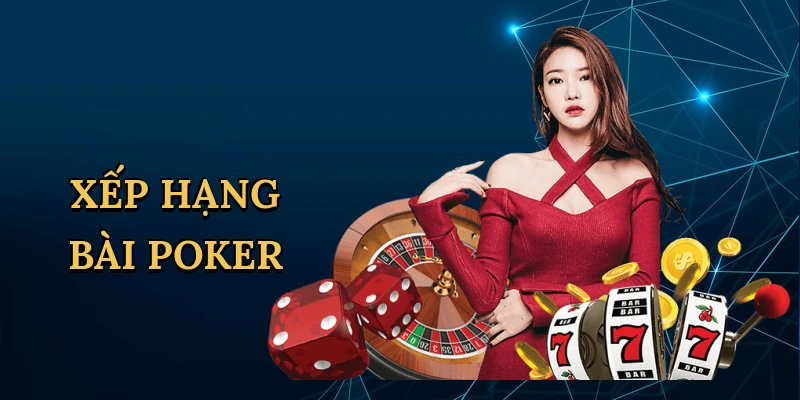 Xếp Hạng Bài Poker: Làm Chủ Bàn Cược Cùng Good88